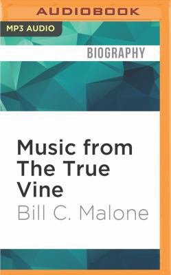 Music from the True Vine: Mike Seeger's Life an... 1522687343 Book Cover
