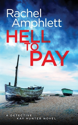 Hell to Pay: A Detective Kay Hunter crime thriller 0994547943 Book Cover