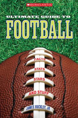 Scholastic Ultimate Guide to Football 0531207528 Book Cover