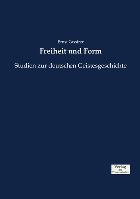 Freiheit und Form: Studien zur deutschen Geiste... [German] 3957007720 Book Cover