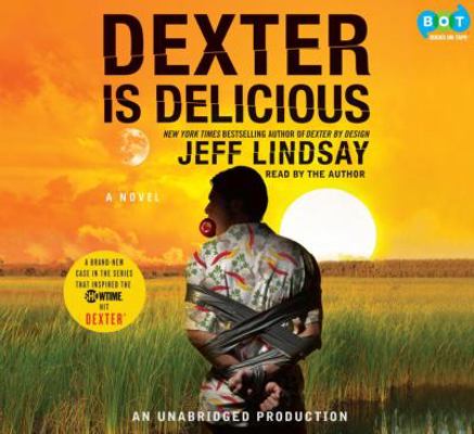 Dexter Is Delicious 0307739163 Book Cover