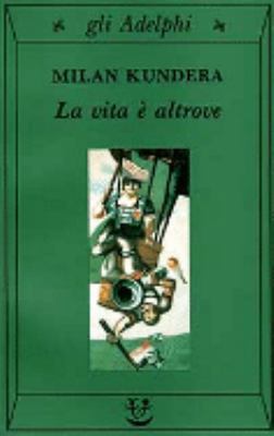 La vita e< altrove (Italian Edition) [Italian] 884590895X Book Cover