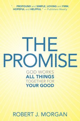 The Promise: God Works All Things Together for ... 0805464824 Book Cover