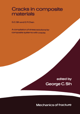 Cracks in Composite Materials: A Compilation of... 9400983425 Book Cover