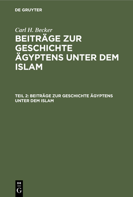 Beiträge Zur Geschichte Ägyptens Unter Dem Islam [German] 3111198022 Book Cover