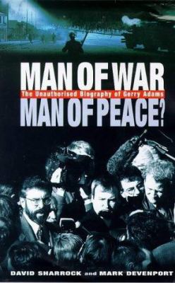 Man of War, Man of Peace?: The Unauthorized Bio... 0330353969 Book Cover