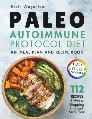 Paleo Autoimmune Protocol Diet: AIP Meal Plan a... B0D7VL4V28 Book Cover