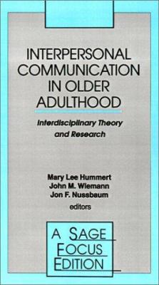 Interpersonal Communication in Older Adulthood:... 0803951175 Book Cover