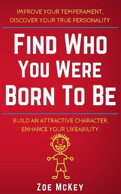 Find Who You Were Born to Be: Improve Your Temp... 1540866467 Book Cover