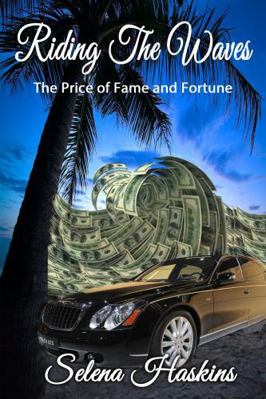 Riding the Waves: The Price of Fame and Fortune 0985909625 Book Cover