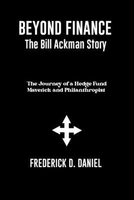 Beyond Finance The Bill Ackman Story: The Journ...            Book Cover