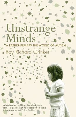 Unstrange Minds: A Father Remaps the World of A... 1840468939 Book Cover