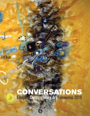 Conversations: Eiteljorg Contemporary Art Fello... 0996166300 Book Cover