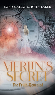 Merlin's Secret: The Truth Revealed 1955156662 Book Cover