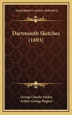 Dartmouth Sketches (1893) 1165319381 Book Cover