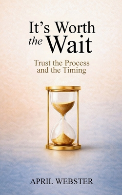 It's Worth The Wait B0HG3WB9GY Book Cover