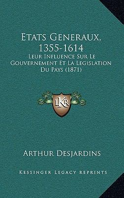 Etats Generaux, 1355-1614: Leur Influence Sur L... [French] 1169147313 Book Cover