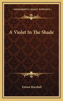 A Violet in the Shade 1163689386 Book Cover