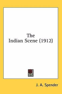 The Indian Scene (1912) 1436583969 Book Cover