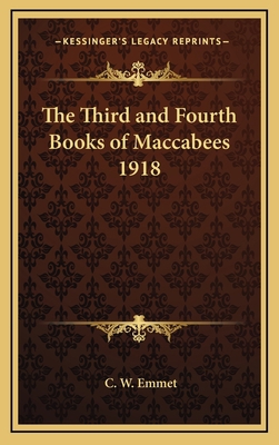 The Third and Fourth Books of Maccabees 1918 1163202630 Book Cover