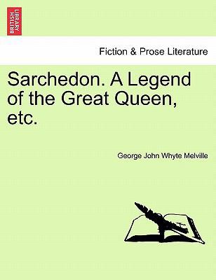 Sarchedon. a Legend of the Great Queen, Etc. 1241222959 Book Cover