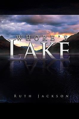 Whore's Lake 1450011578 Book Cover