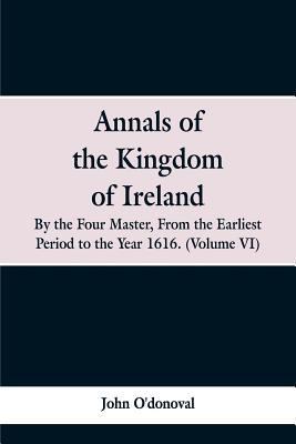 Annals of the Kingdom of Ireland, by the Four M... 9353299470 Book Cover