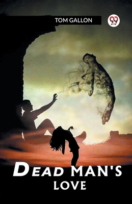Dead Man's Love B0CWSGB9YK Book Cover