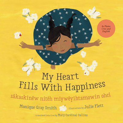 My Heart Fills with Happiness / Sâkaskinêw Nitê... 145983187X Book Cover