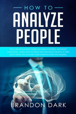 How to Analyze People: The Ultimate Mastery Gui... 1686285167 Book Cover