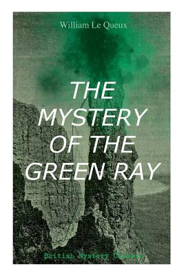 THE MYSTERY OF THE GREEN RAY (British Mystery C... 8027333032 Book Cover