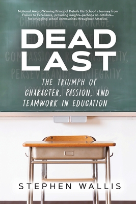 Dead Last: The Triumph of Character, Passion, a... 1637695748 Book Cover