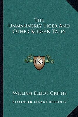 The Unmannerly Tiger And Other Korean Tales 1163230332 Book Cover