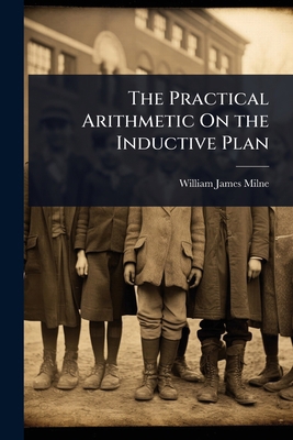 The Practical Arithmetic On the Inductive Plan 1023674831 Book Cover