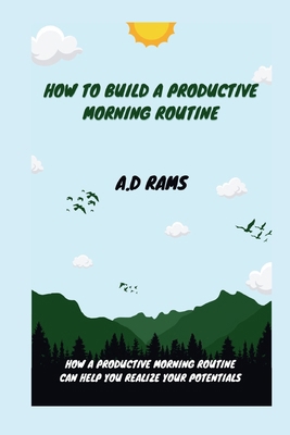 How to Build a Productive Morning Routine: How ...            Book Cover