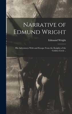 Narrative of Edmund Wright; his Adventures With... 1015795242 Book Cover