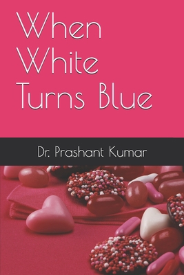 When White Turns Blue B08BDMKZJ3 Book Cover