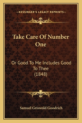 Take Care Of Number One: Or Good To Me Includes... 116576766X Book Cover