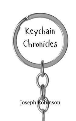 Keychain Chronicles 9908015990 Book Cover