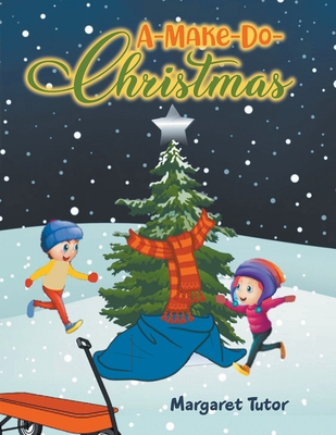 A-Make-Do-Christmas 1960362488 Book Cover