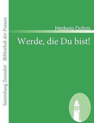 Werde, die Du bist! [German] 3866403100 Book Cover