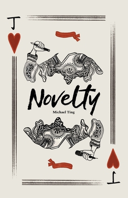 Novelty: Poems by Michael Ting 1662920989 Book Cover