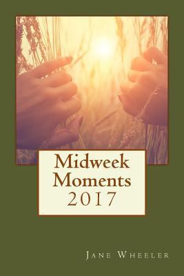 Midweek Moments 2017 0995864756 Book Cover