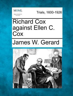 Richard Cox Against Ellen C. Cox 127575578X Book Cover