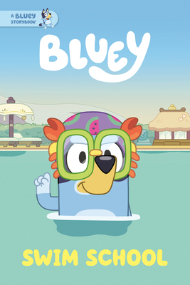 Swim School: A Bluey Storybook 0593752791 Book Cover