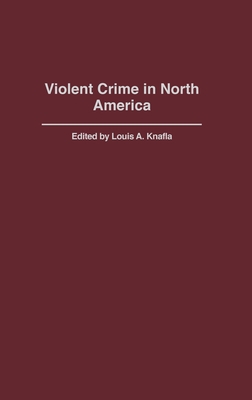 Violent Crime in North America 0313310270 Book Cover