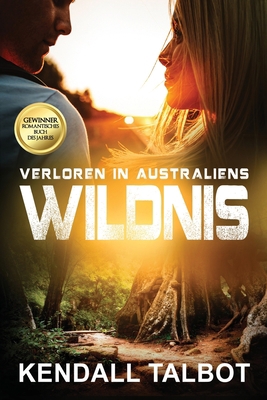 Verloren in Australiens Wildnis: PREISTRÄGER: D... [German] B0C2RYF7GN Book Cover