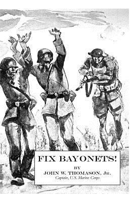 Fix Bayonets! 1847349749 Book Cover