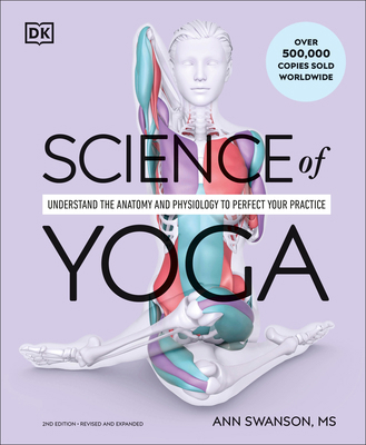 Science of Yoga: Understand the Anatomy and Phy... 0593844335 Book Cover