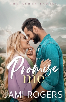 Promise Me: A Small-town, Enemies to Lovers Rom... B0DG9716SG Book Cover